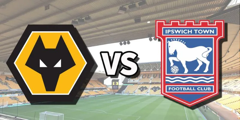 Tỷ lệ cược từ các nhà cái cho trận Ipswich Town vs Wolverhampton