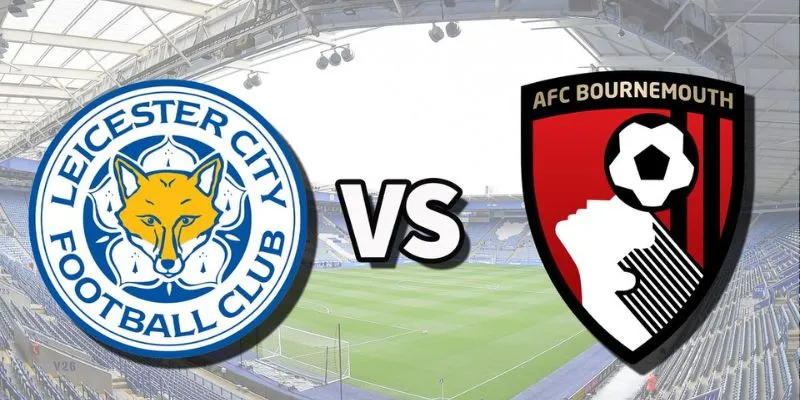 Chiến thuật khả dĩ của AFC Bournemouth vs Leicester City