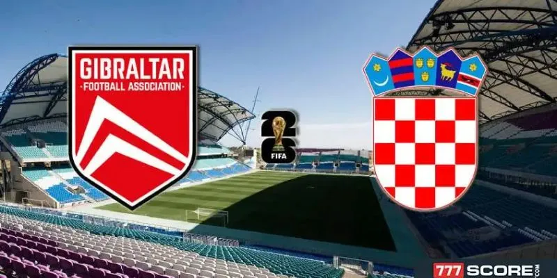 Dự đoán tỷ số trận Gibraltar vs Croatia